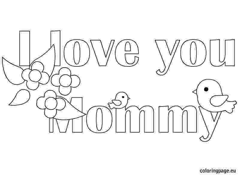 i love my mommy coloring pages i love you coloring pages getcoloringpagescom coloring my love mommy i pages 